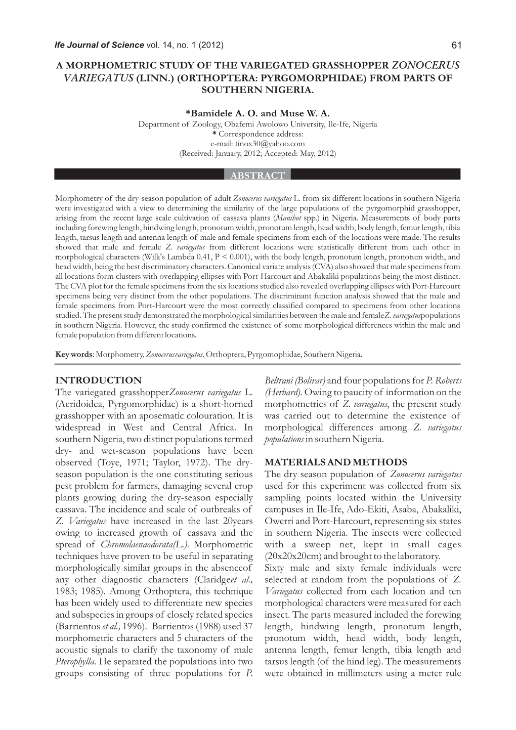 A MORPHOMETRIC STUDY of the VARIEGATED GRASSHOPPER (LINN.) (ORTHOPTERA: PYRGOMORPHIDAE) from PARTS of SOUTHERN NIGERIA. *Bamidel