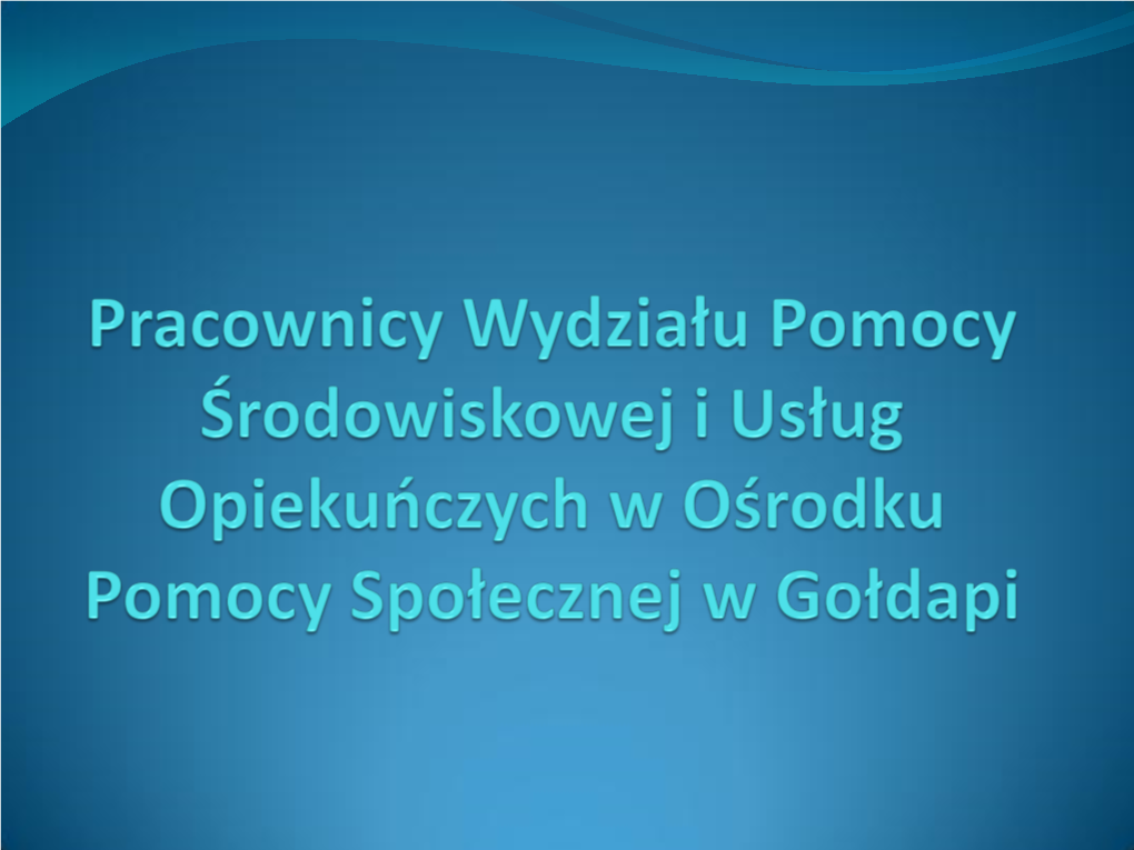 Pracownicy Socjalni Ośrodka Pomocy Społecznej W Gołdapi