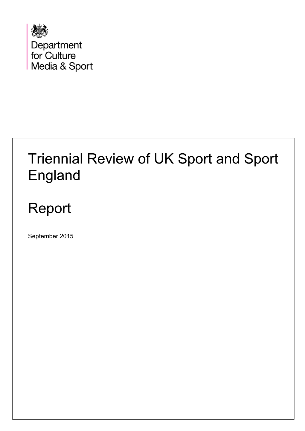 Triennial Review of UK Sport and Sport England Report