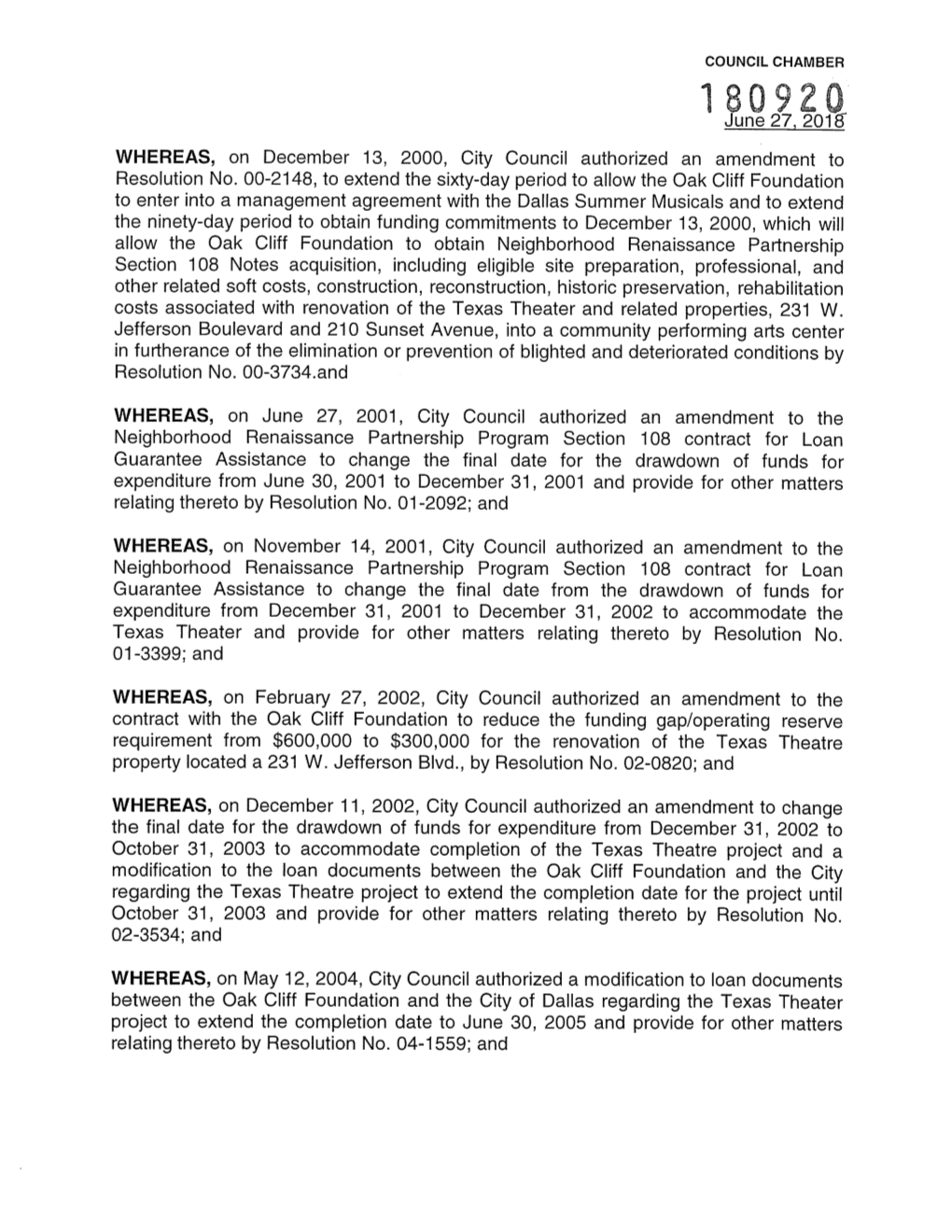 June 27, 2016 WHEREAS, on December 13, 2000, City Council Authorized an Amendment to Resolution No. 00-2148, to Extend the Sixty
