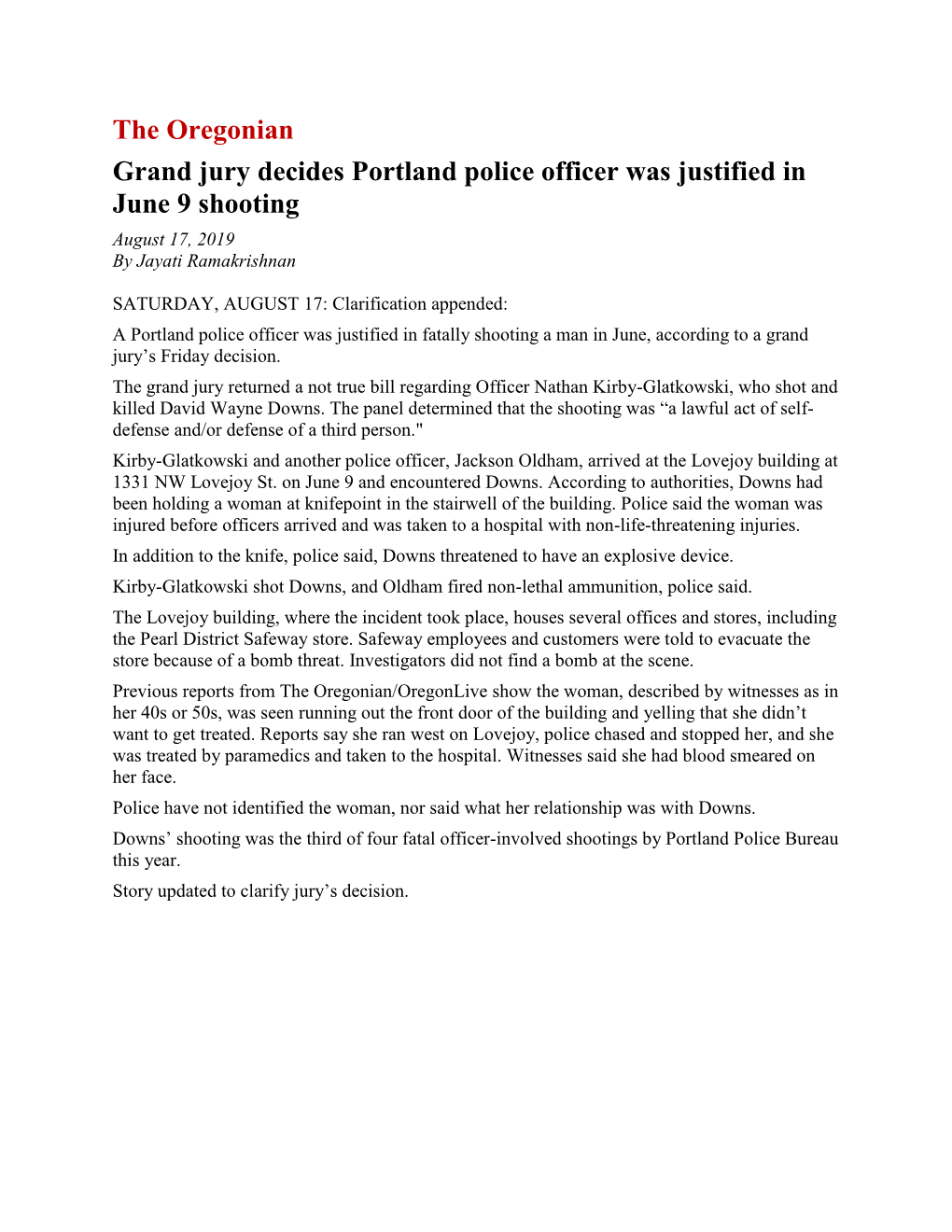 The Oregonian Grand Jury Decides Portland Police Officer Was Justified in June 9 Shooting August 17, 2019 by Jayati Ramakrishnan