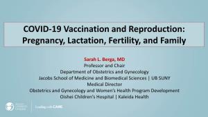 COVID-19 Vaccination and Reproduction: Pregnancy, Lactation, Fertility, and Family