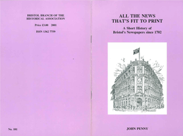 All the News That's Fit to Print: a Short History of Bristol's Newspapers Since 1702 by John Penny