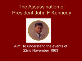 The Assassination of President John F Kennedy