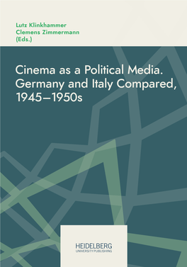 Cinema As a Political Media. Germany and Italy Compared, 1945-1950S