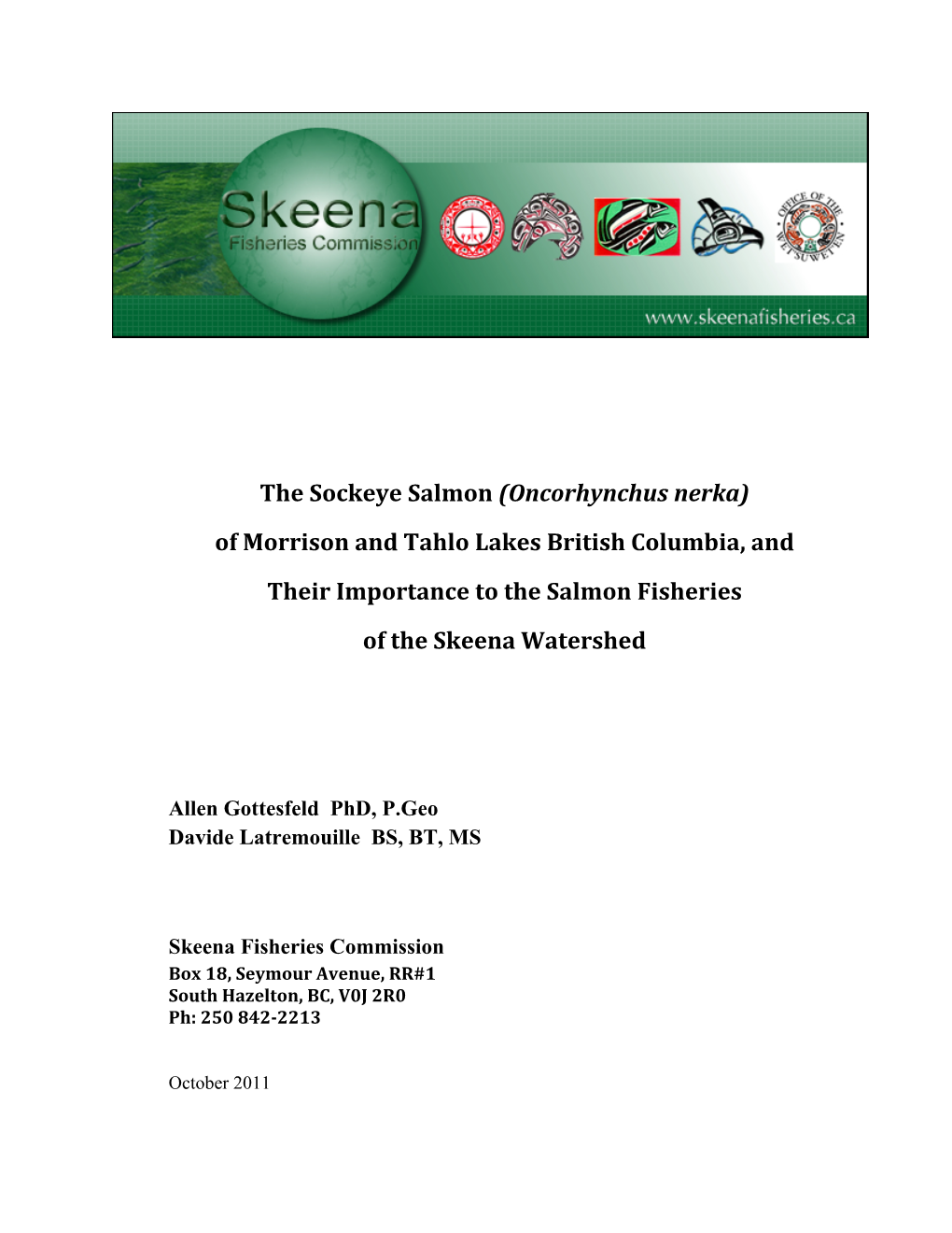 The Sockeye Salmon (Oncorhynchus Nerka) of Morrison and Tahlo Lakes British Columbia, and Their Importance to the Salmon Fisheries of the Skeena Watershed
