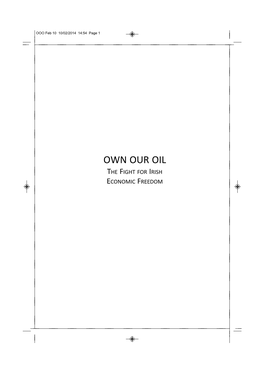 Own Our Oil, the Fight for Irish Economic Freedom.Pdf