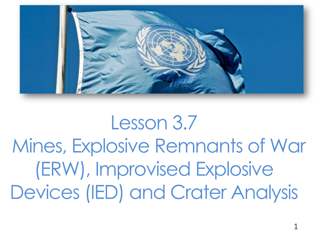 (ERW), Improvised Explosive Devices (IED) and Crater Analysis