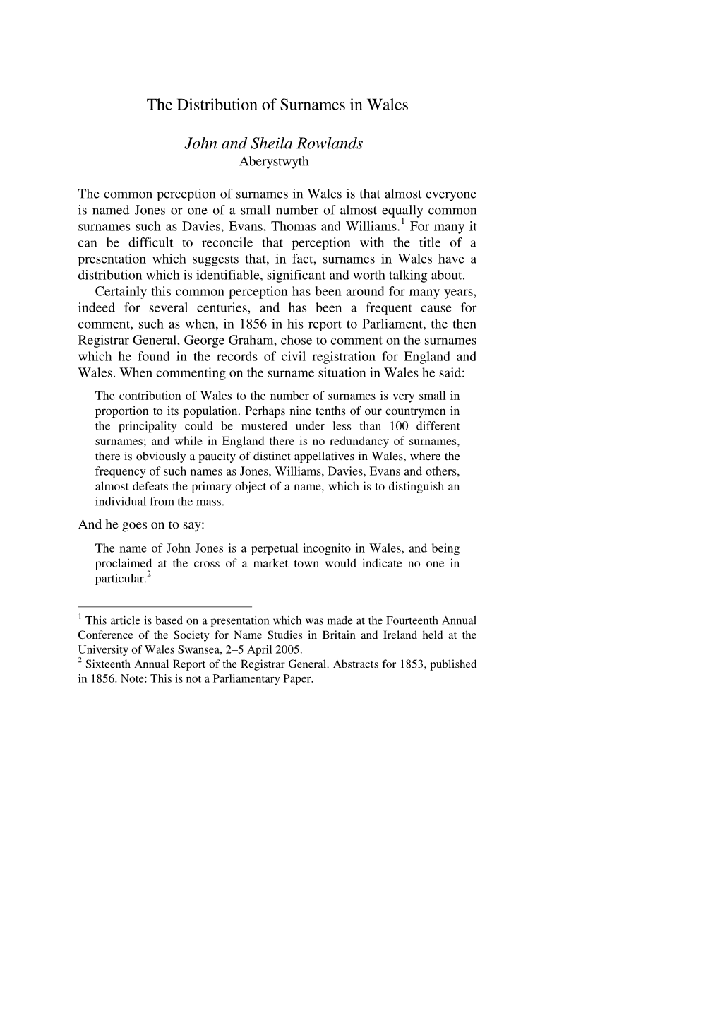 The Distribution of Surnames in Wales John and Sheila Rowlands