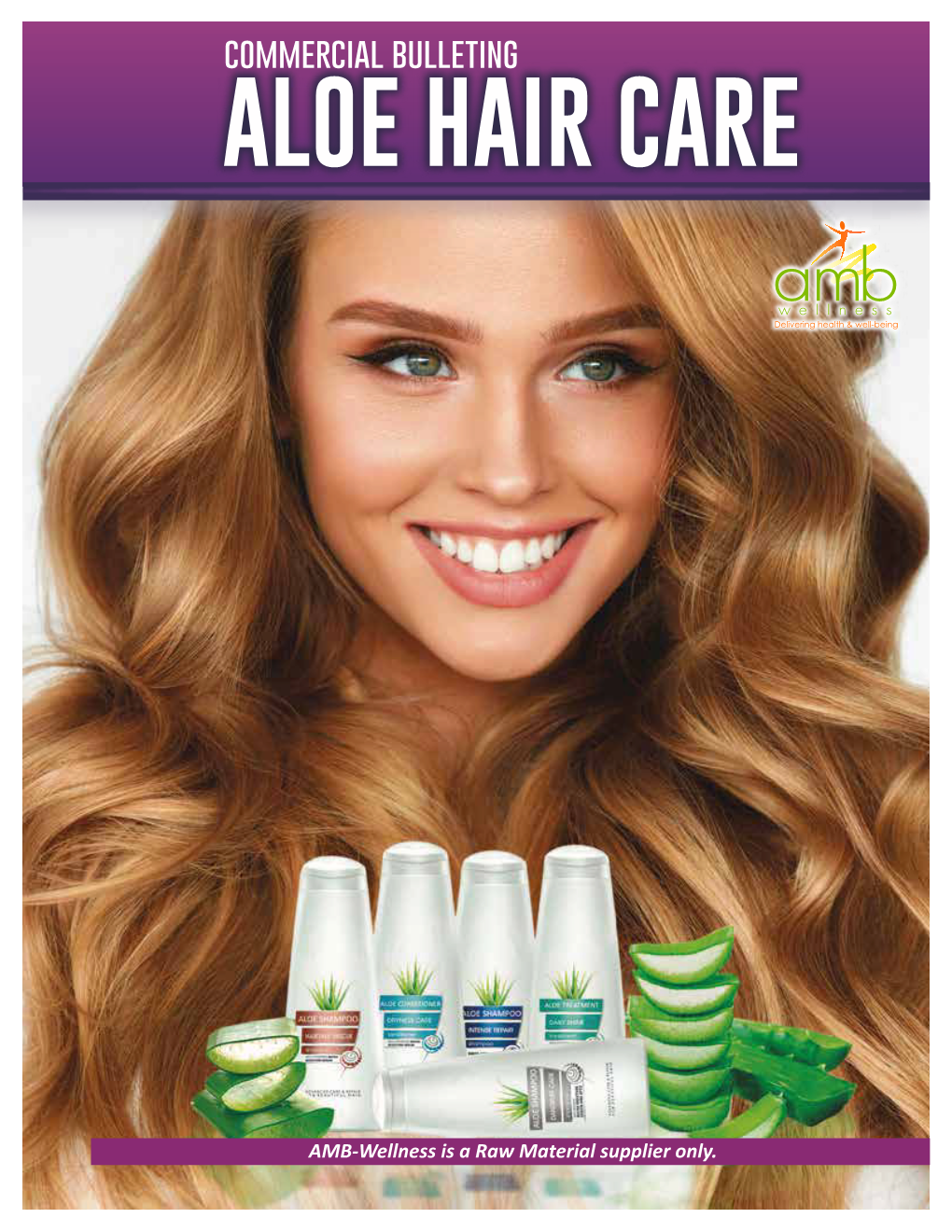 HAIR CARE ALOE HAIR CARE HAIR CARE Create Innovative Aloe Vera Hair Products with Innovaloe™ from AMB Wellness the Beneﬁts of Aloe Vera for Hair Are Many