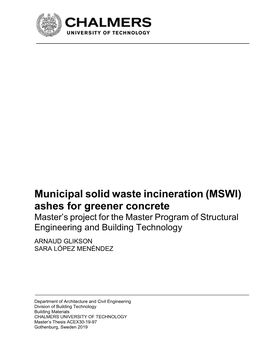 Municipal Solid Waste Incineration (MSWI) Ashes for Greener Concrete Master’S Project for the Master Program of Structural