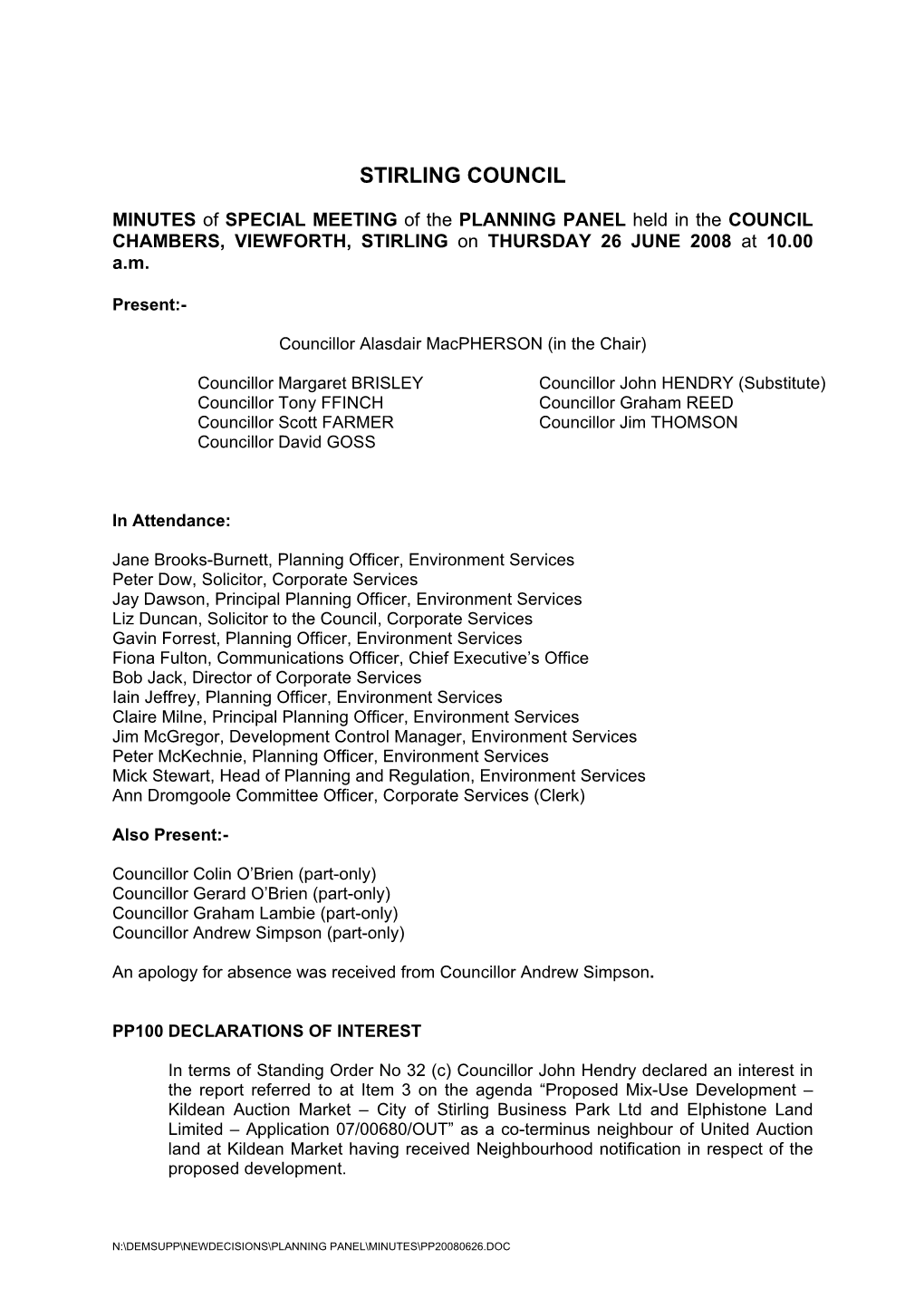 MINUTES of SPECIAL MEETING of the PLANNING PANEL Held in the COUNCIL CHAMBERS, VIEWFORTH, STIRLING on THURSDAY 26 JUNE 2008 at 10.00 A.M