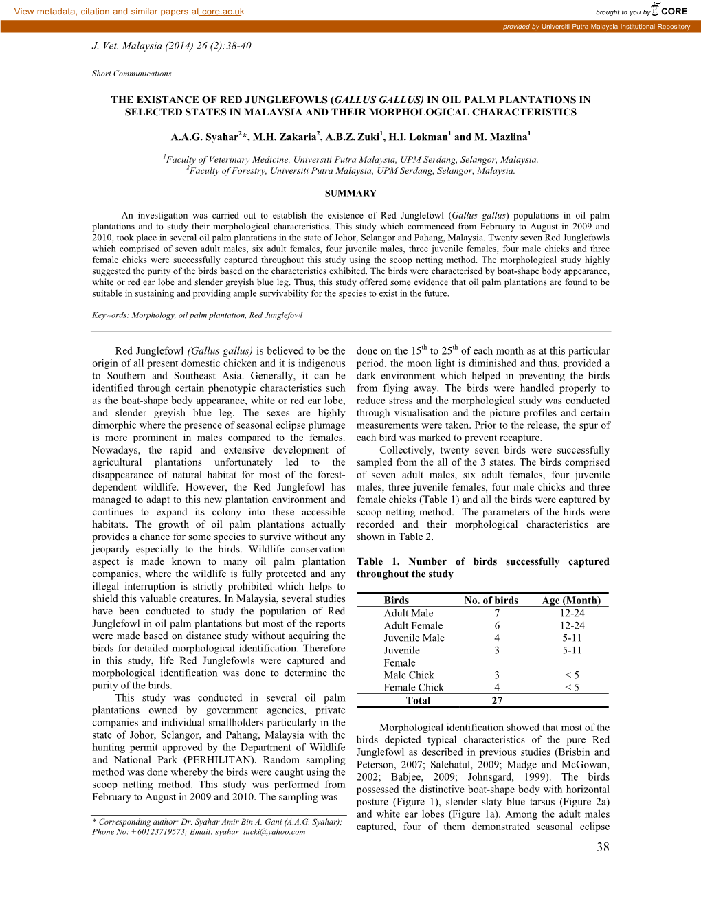 J. Vet. Malaysia (2014) 26 (2):38-40 the EXISTANCE of RED JUNGLEFOWLS (GALLUS GALLUS) in OIL PALM PLANTATIONS in SELECTED STATES