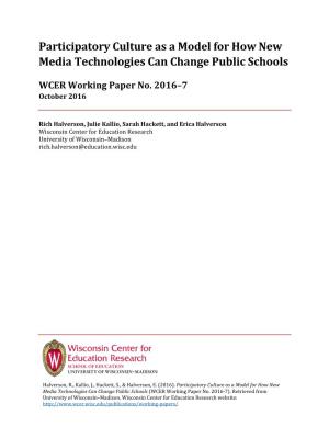 Participatory Culture As a Model for How New Media Technologies Can Change Public Schools