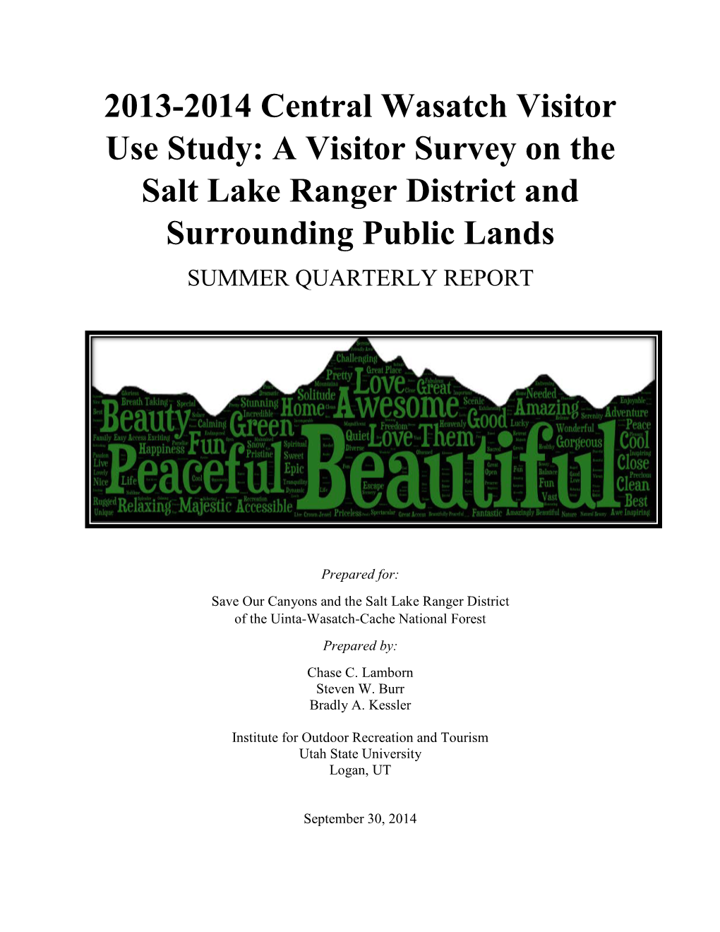 2013-2014 Central Wasatch Visitor Use Study: a Visitor Survey on the Salt Lake Ranger District and Surrounding Public Lands SUMMER QUARTERLY REPORT