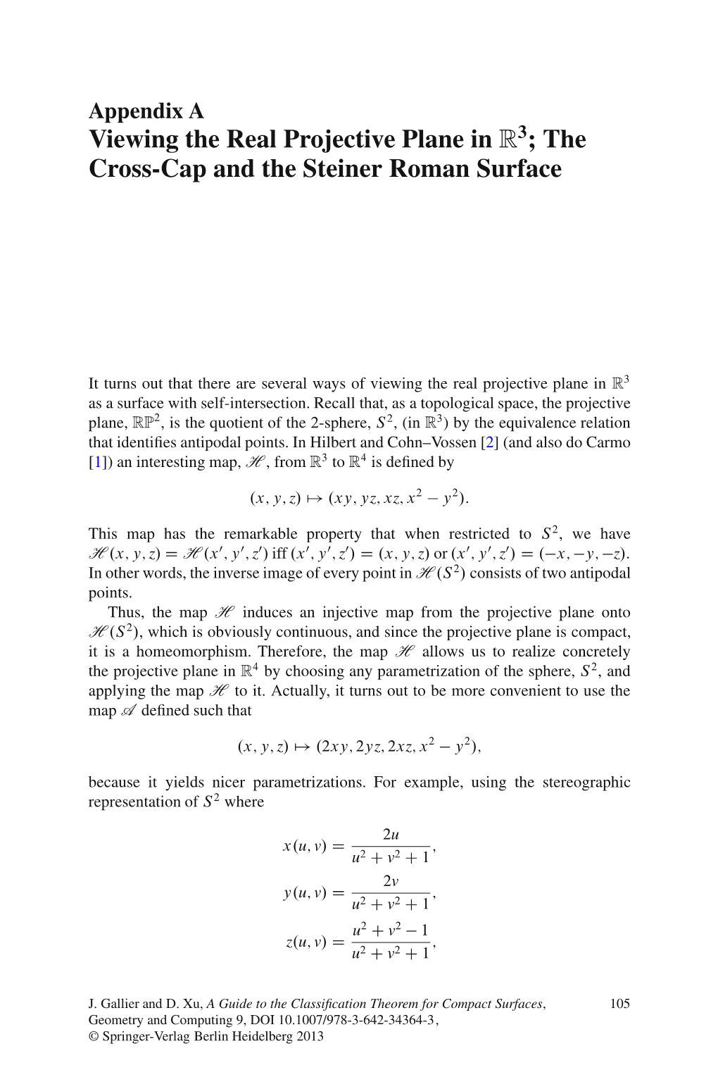 Viewing the Real Projective Plane in R3 ; the Cross-Cap and the Steiner