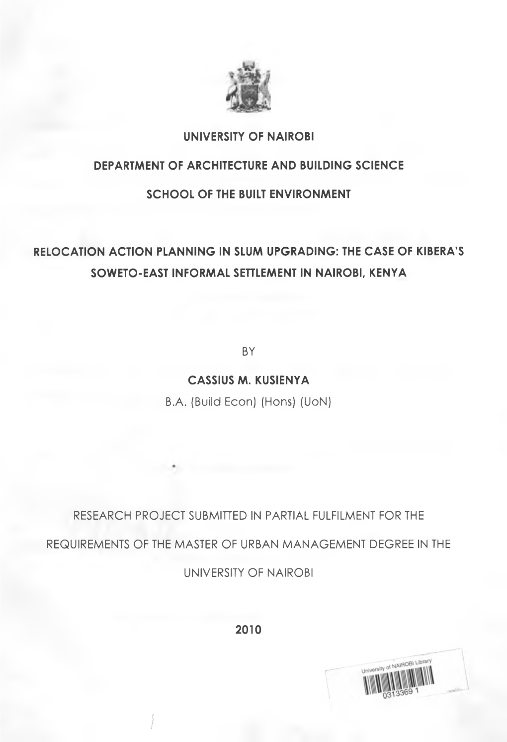 Relocation Action Planning in Slum Upgrading: the Case of Kibera’S Soweto-East Informal Settlement in Nairobi, Kenya