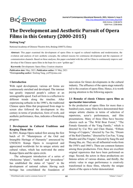 The Development and Aesthetic Pursuit of Opera Films in This Century (2000-2015) Xiufeng Yang* National Academy of Chinese Theatre Arts, Beijing 100073, China