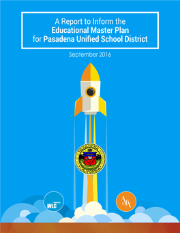 A Report to Inform the Educational Master Plan for Pasadena Unified School District