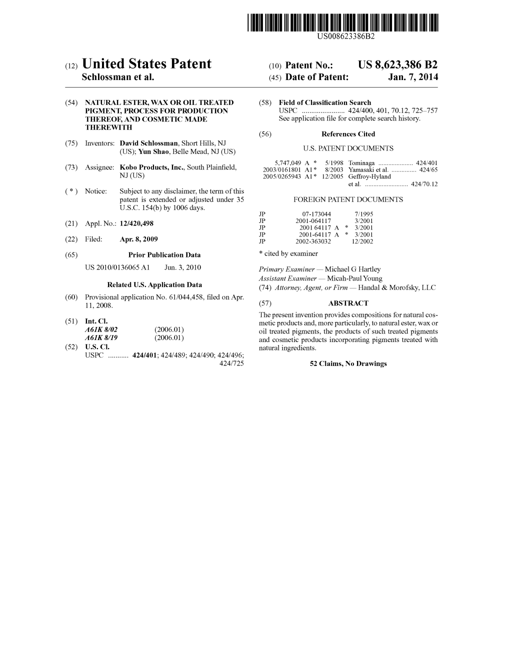 (12) United States Patent (10) Patent No.: US 8,623,386 B2 Schlossman Et Al