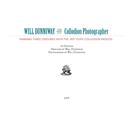 WILL DUNNIWAY Collodion Photographer SPANNING THREE CENTURIES with the WET PLATE COLLODION PROCESS