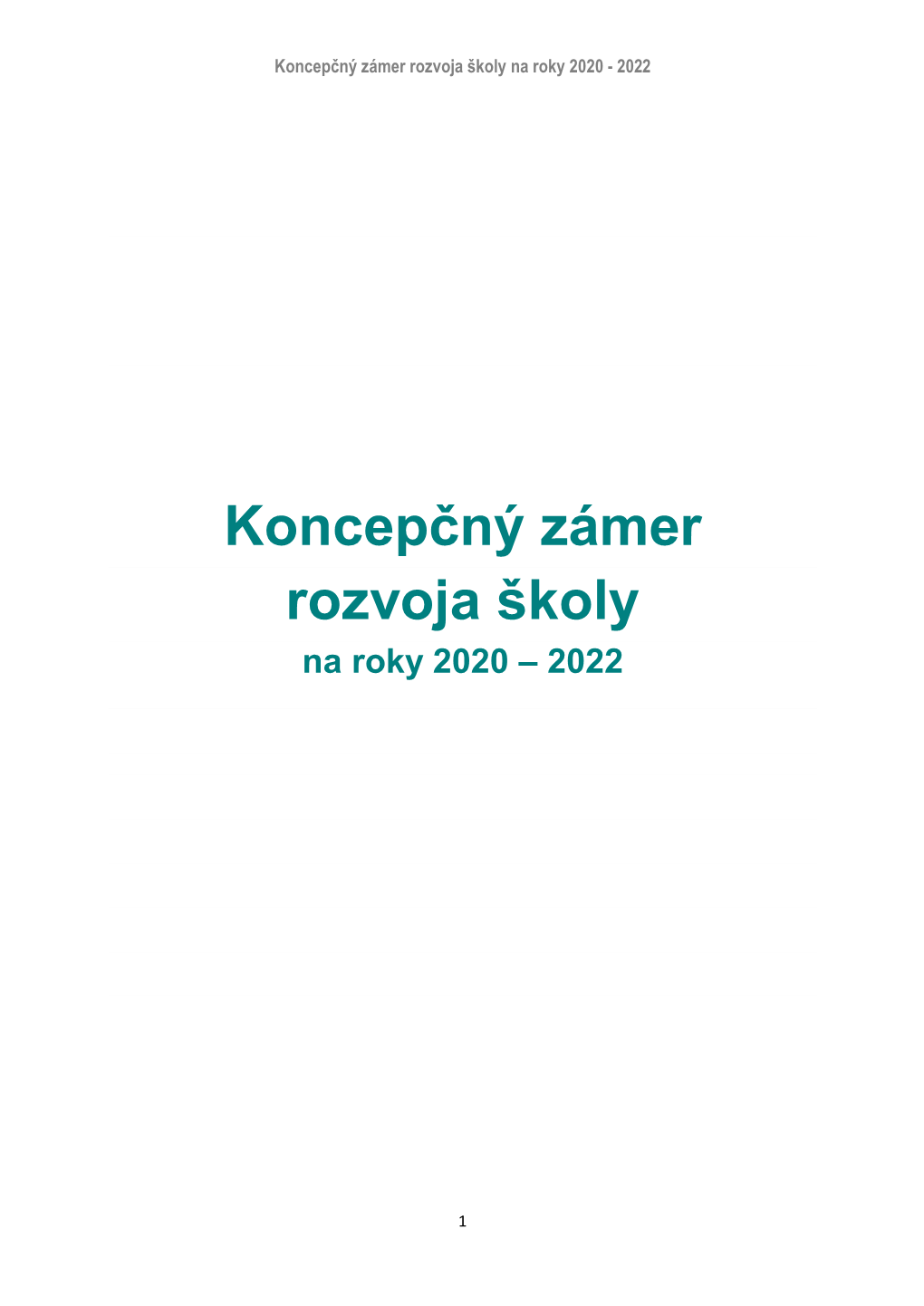 Koncepčný Zámer Rozvoja Školy Na Roky 2020 - 2022