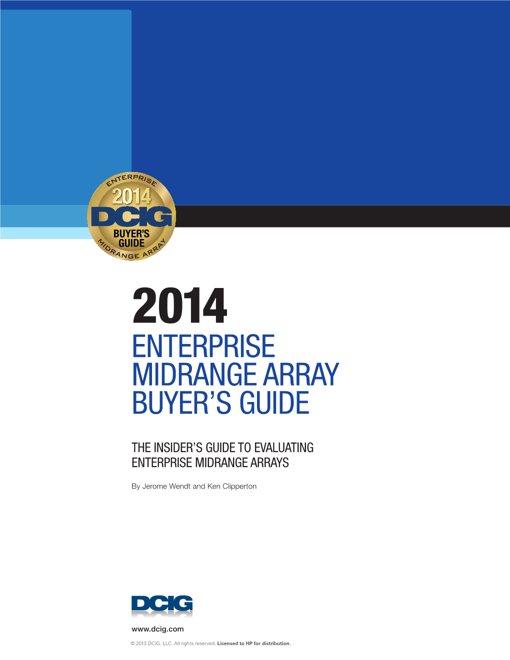Enterprise Midrange Array Buyer's Guide the Insider’S Guide to Evaluating Enterprise Midrange Arrays