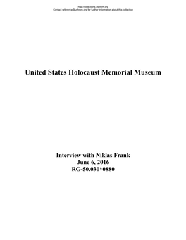 Niklas Frank June 6, 2016 RG-50.030*0880 Contact Reference@Ushmm.Org for Further Information About This Collection
