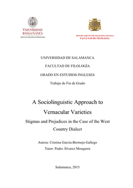 A Sociolinguistic Approach to Vernacular Varieties Stigmas and Prejudices in the Case of the West Country Dialect