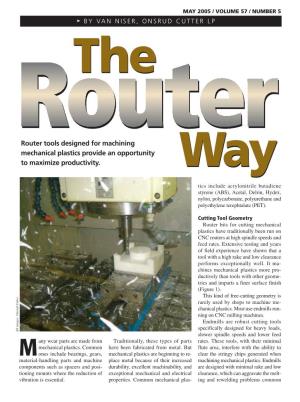 Router Tools Designed for Machining Mechanical Plastics Provide an Opportunity to Maximize Productivity. Way