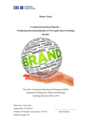 Master Thesis Creating Strong Brand Identity – Facilitating Internationalization of Norwegian Sports-Clothing Brands