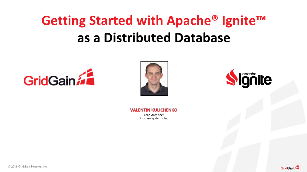 Getting Started with Apache® Ignite™ As a Distributed Database