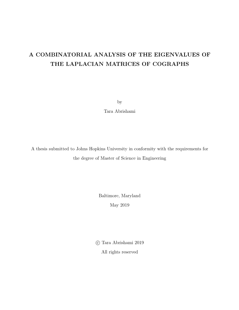 A Combinatorial Analysis of the Eigenvalues of the Laplacian Matrices of Cographs