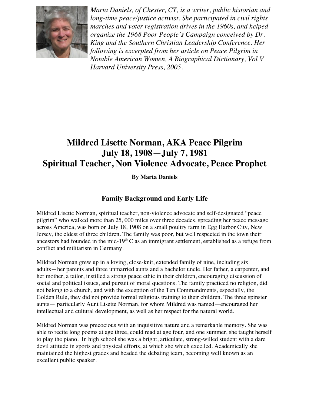 Mildred Lisette Norman, AKA Peace Pilgrim July 18, 1908—July 7, 1981 Spiritual Teacher, Non Violence Advocate, Peace Prophet by Marta Daniels