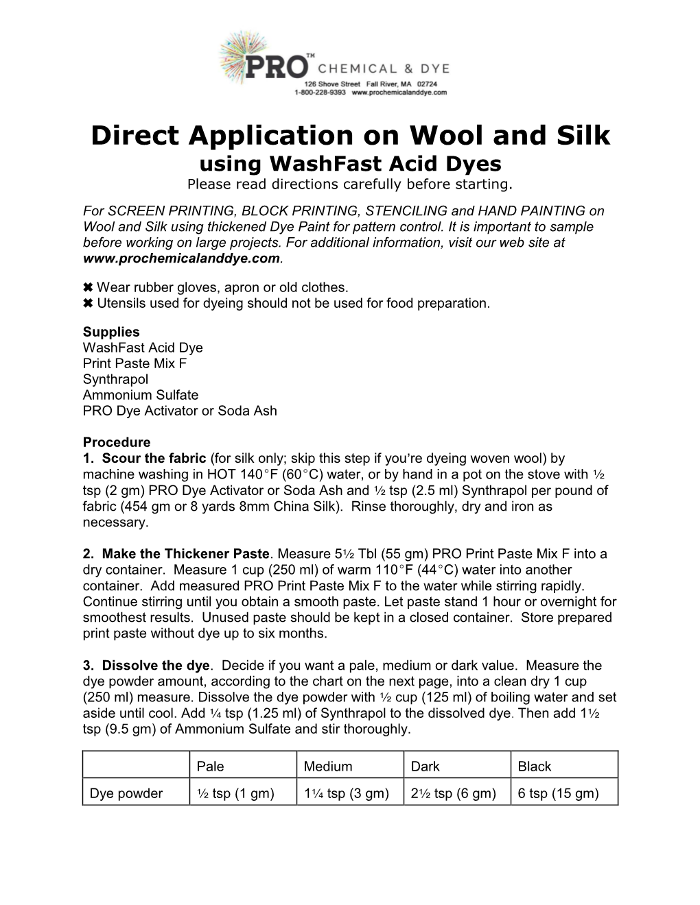 Direct Application on Wool and Silk Using PRO Washfast Acid Dyes