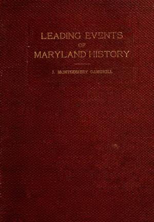 LEADING EVENTS of MARYLAND HISTORY the New World