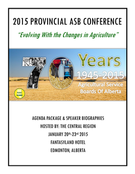 2015 PROVINCIAL ASB CONFERENCE “Evolving with the Changes in Agriculture”