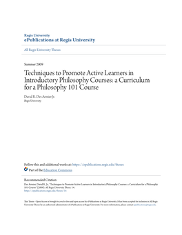 Techniques to Promote Active Learners in Introductory Philosophy Courses: a Curriculum for a Philosophy 101 Course David R