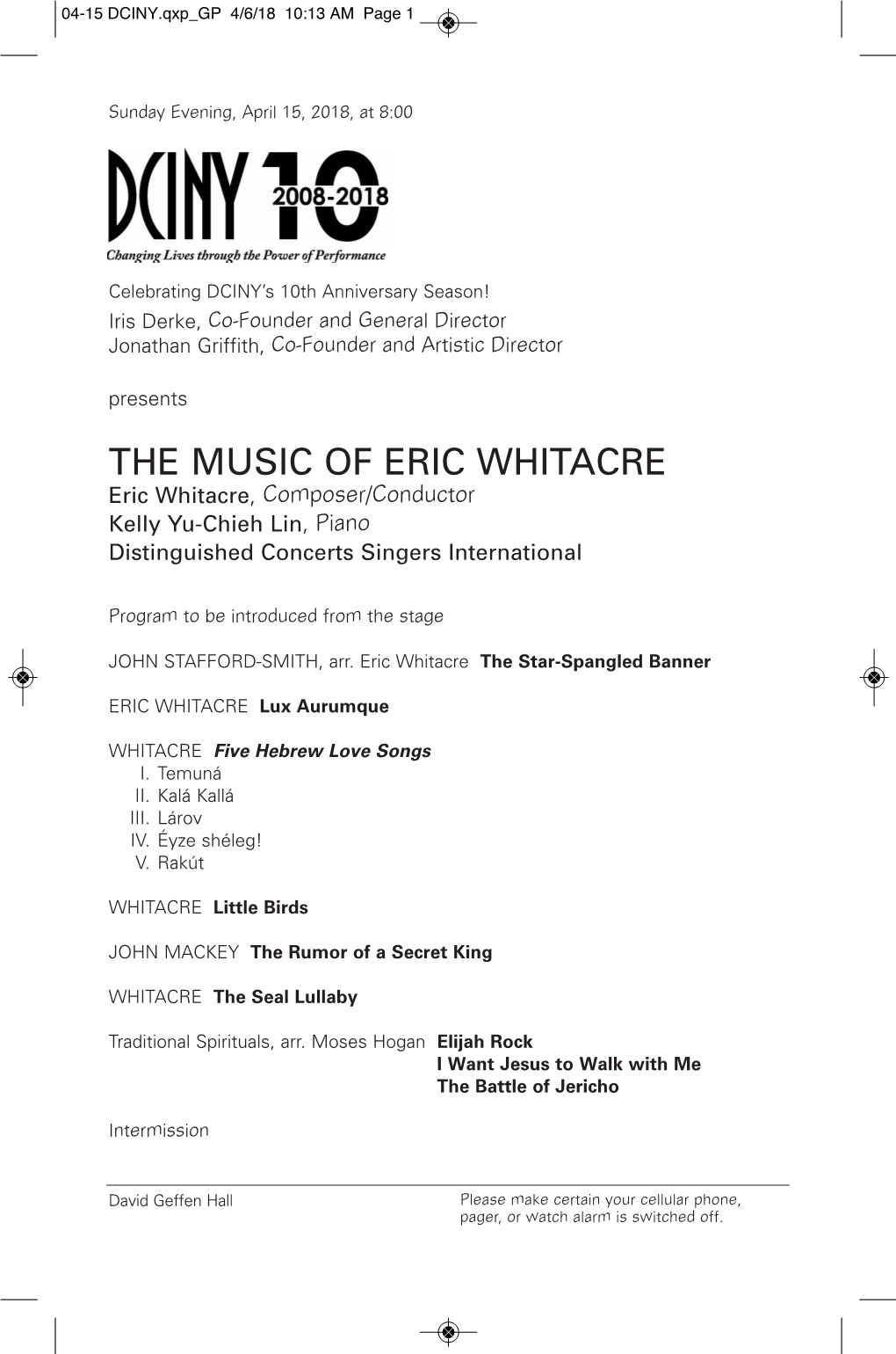 THE MUSIC of ERIC WHITACRE Eric Whitacre , Composer/Conductor Kelly Yu-Chieh Lin , Piano Distinguished Concerts Singers International