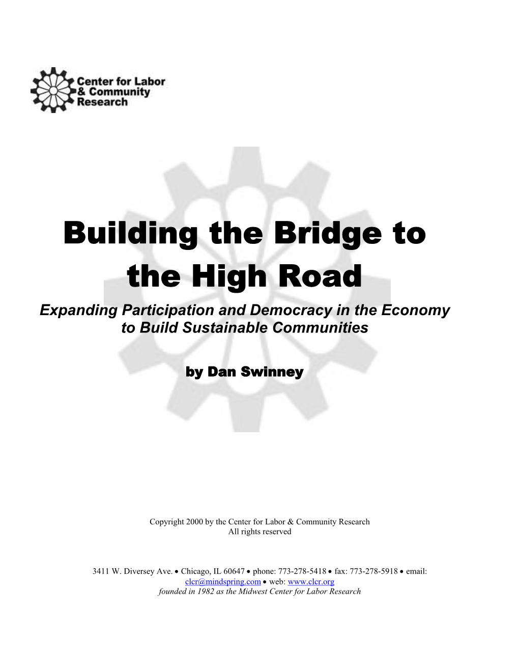 Building the Bridge to the High Road Expanding Participation and Democracy in the Economy to Build Sustainable Communities
