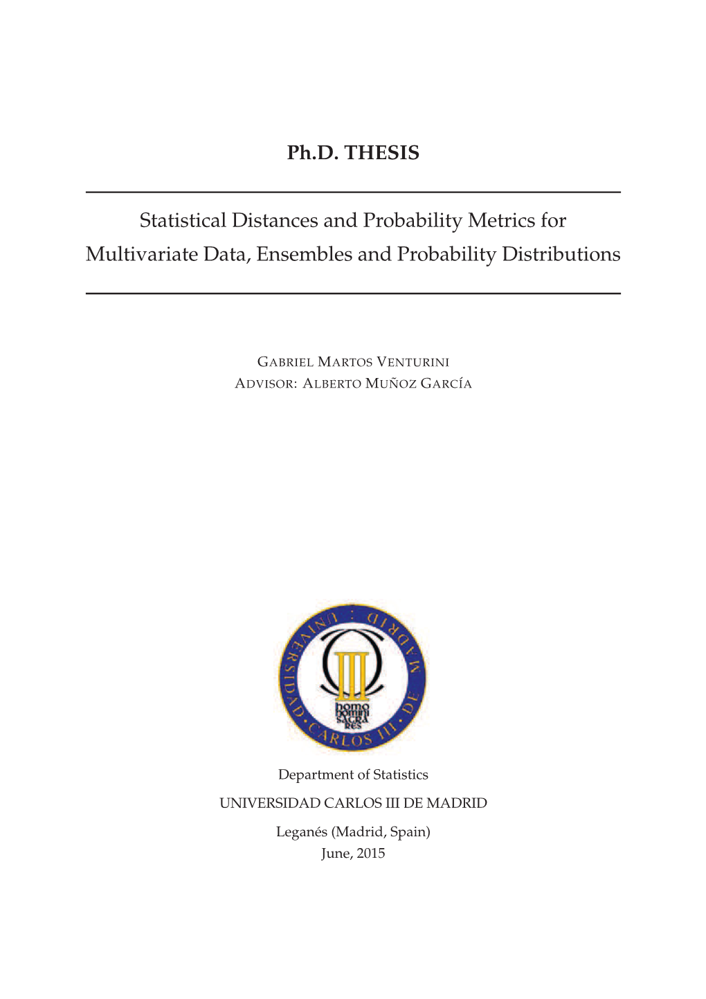 Statistical Distances and Probability Metrics for Multivariate Data, Ensembles and Probability Distributions