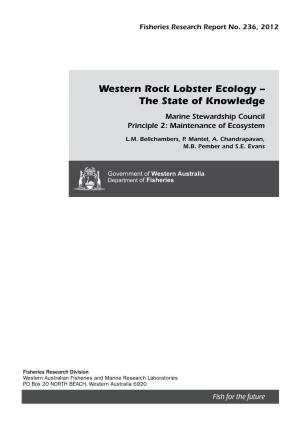 Western Rock Lobster Ecology – the State of Knowledge Marine Stewardship Council Principle 2: Maintenance of Ecosystem