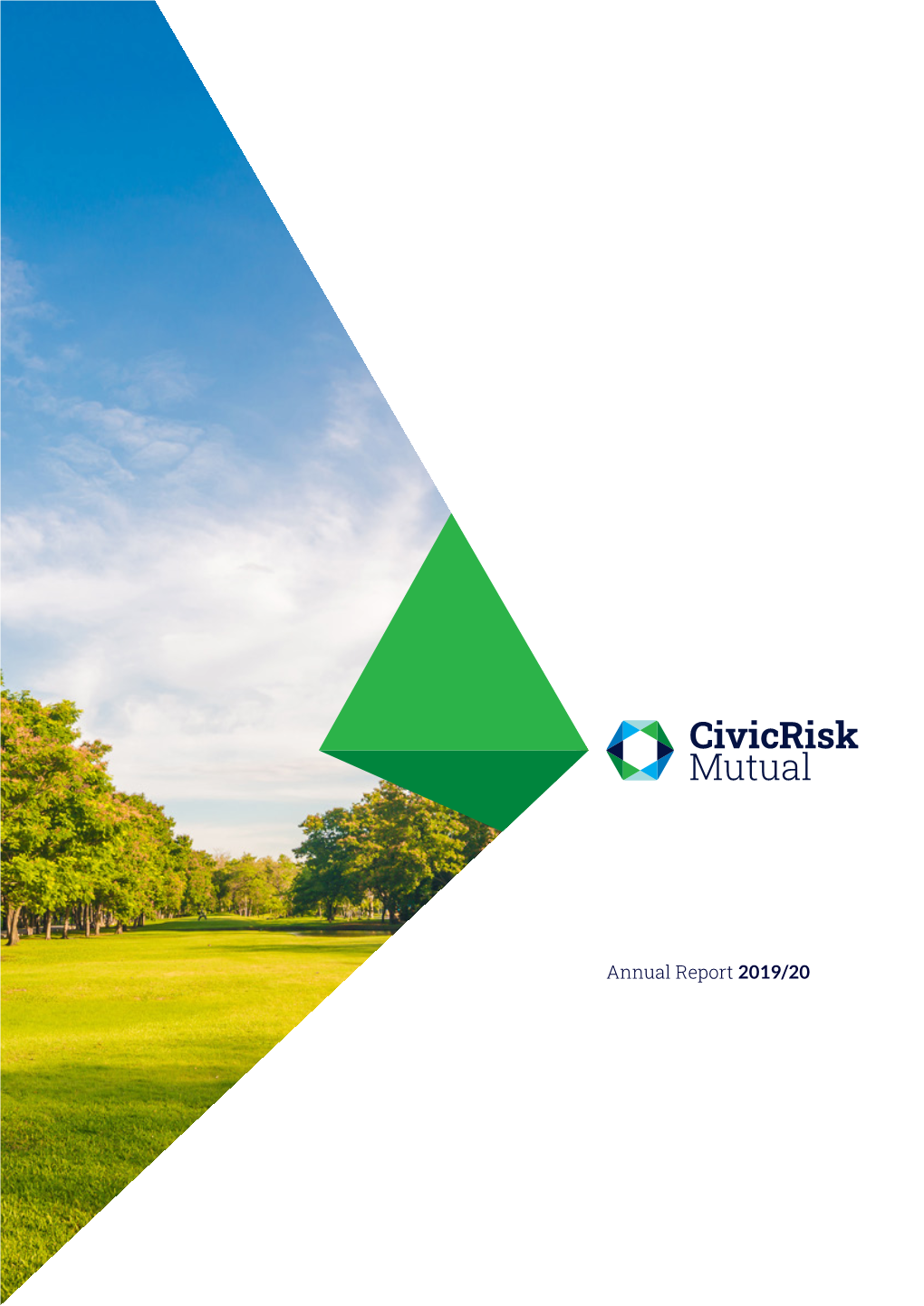 Annual Report 2019/20 Welcome to Civicrisk Mutual Limited’S 2019/20 Annual Report