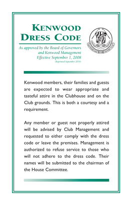 DRESS CODE As Approved by the Board of Governors and Kenwood Management Effective September 1, 2008 (Reprinted September 2014)