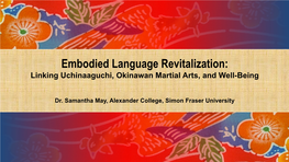 Embodied Language Revitalization: Linking Uchinaaguchi, Okinawan Martial Arts, and Well-Being