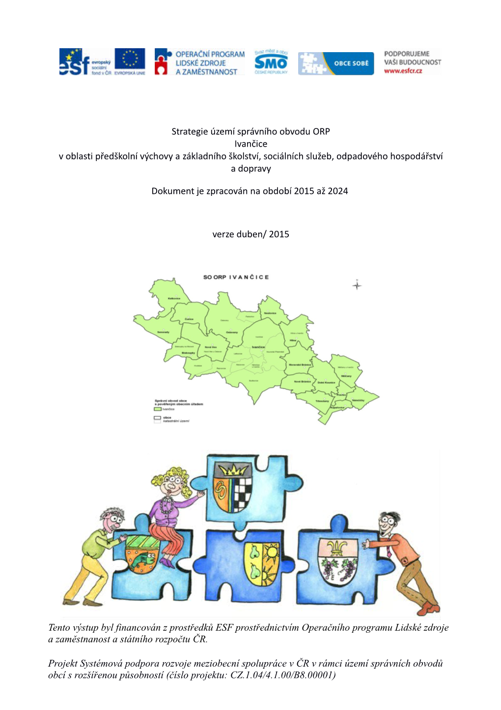 Strategie Území Správního Obvodu ORP Ivančice V Oblasti Předškolní Výchovy a Základního Školství, Sociálních Služeb, Odpadového Hospodářství a Dopravy