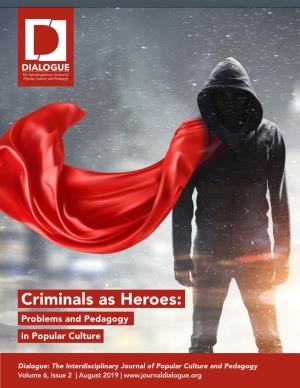 Criminals As Heroes: Problems and Pedagogy in Popular Culture