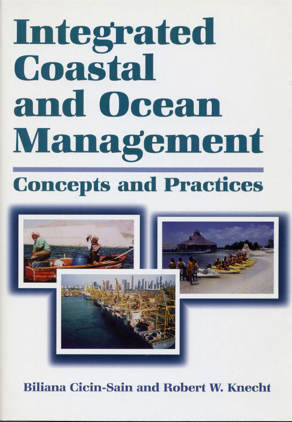Integrated Coastal and Ocean Management: Concepts and Practices, August 27