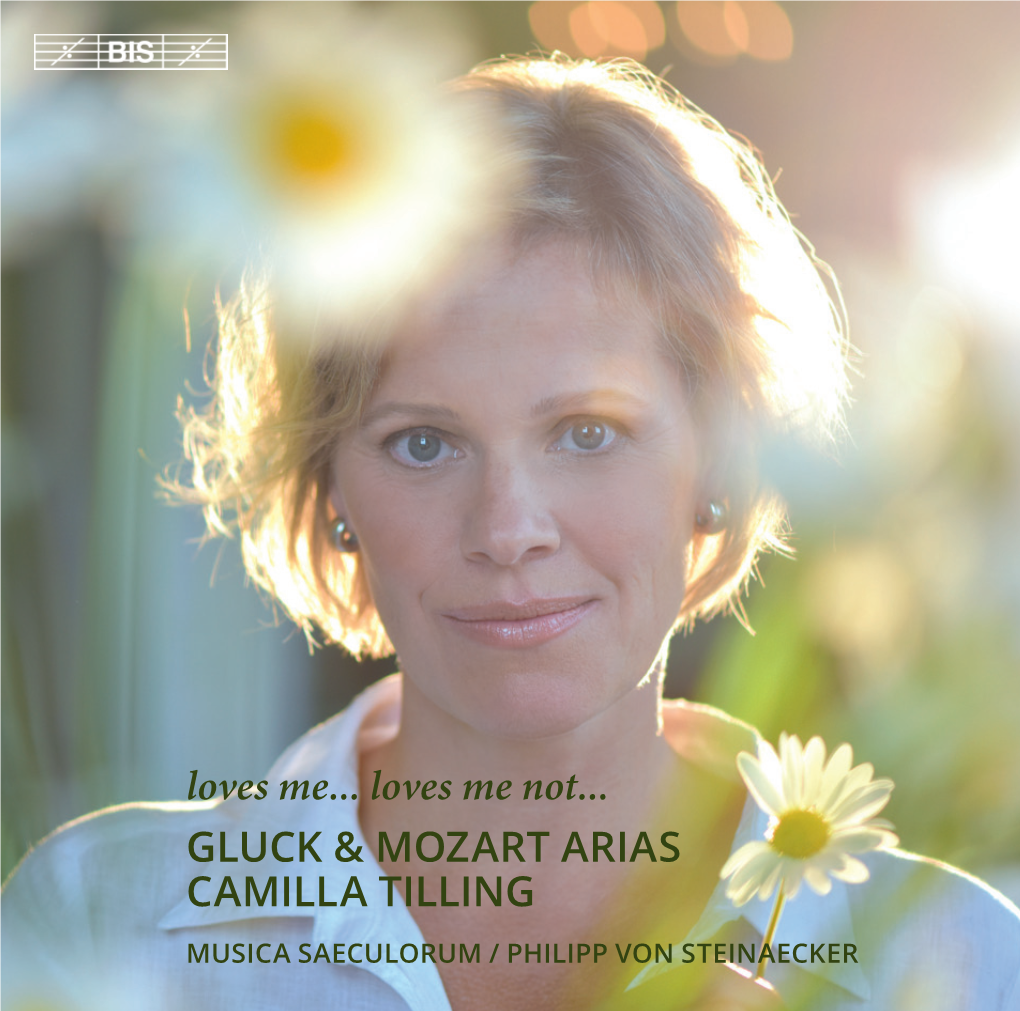 Loves Me... Loves Me Not... GLUCK & MOZART ARIAS CAMILLA TILLING