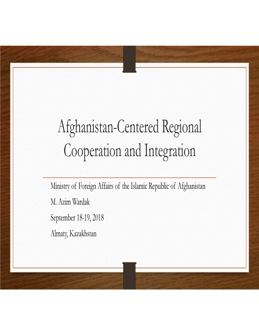 Afghanistan-Centered Regional Cooperation and Integration